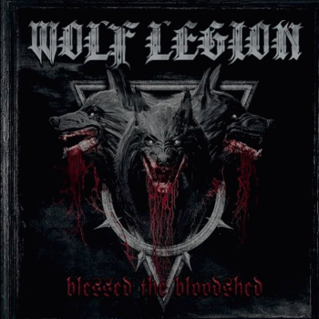 Wolf Legion : Blessed the Bloodshed